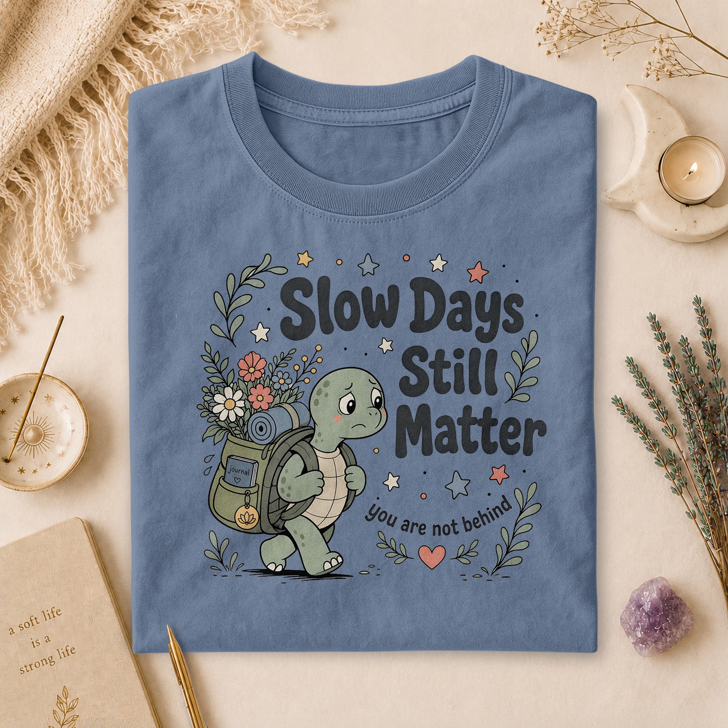 Slow Days Still Matter T-shirt, Gift for Overthinkers & Healing Era Wellness Shirt