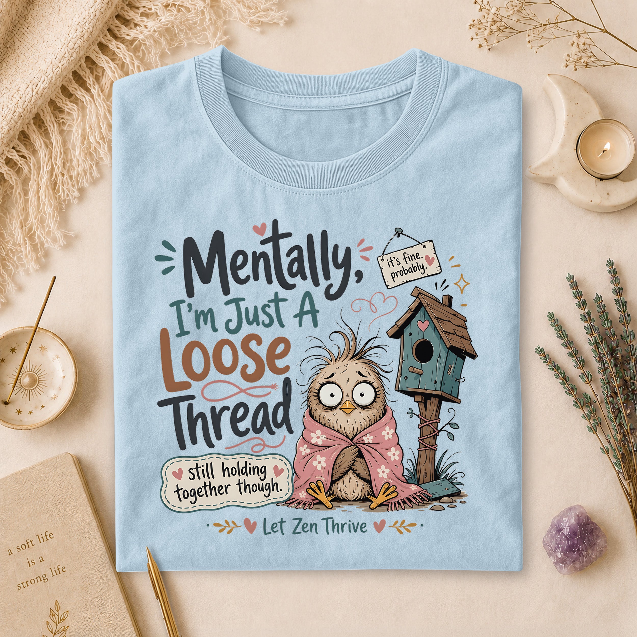 Mentally I'm Just A Loose Thread Tee, Anxiety Humor, Overthinker Gift for Her