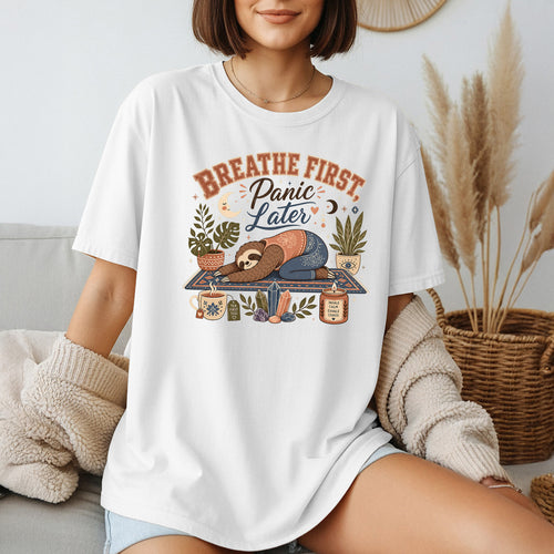 Breathe First, Panic Later Tee, Sloth Yoga Anxiety Humor Comfort Colors Tee