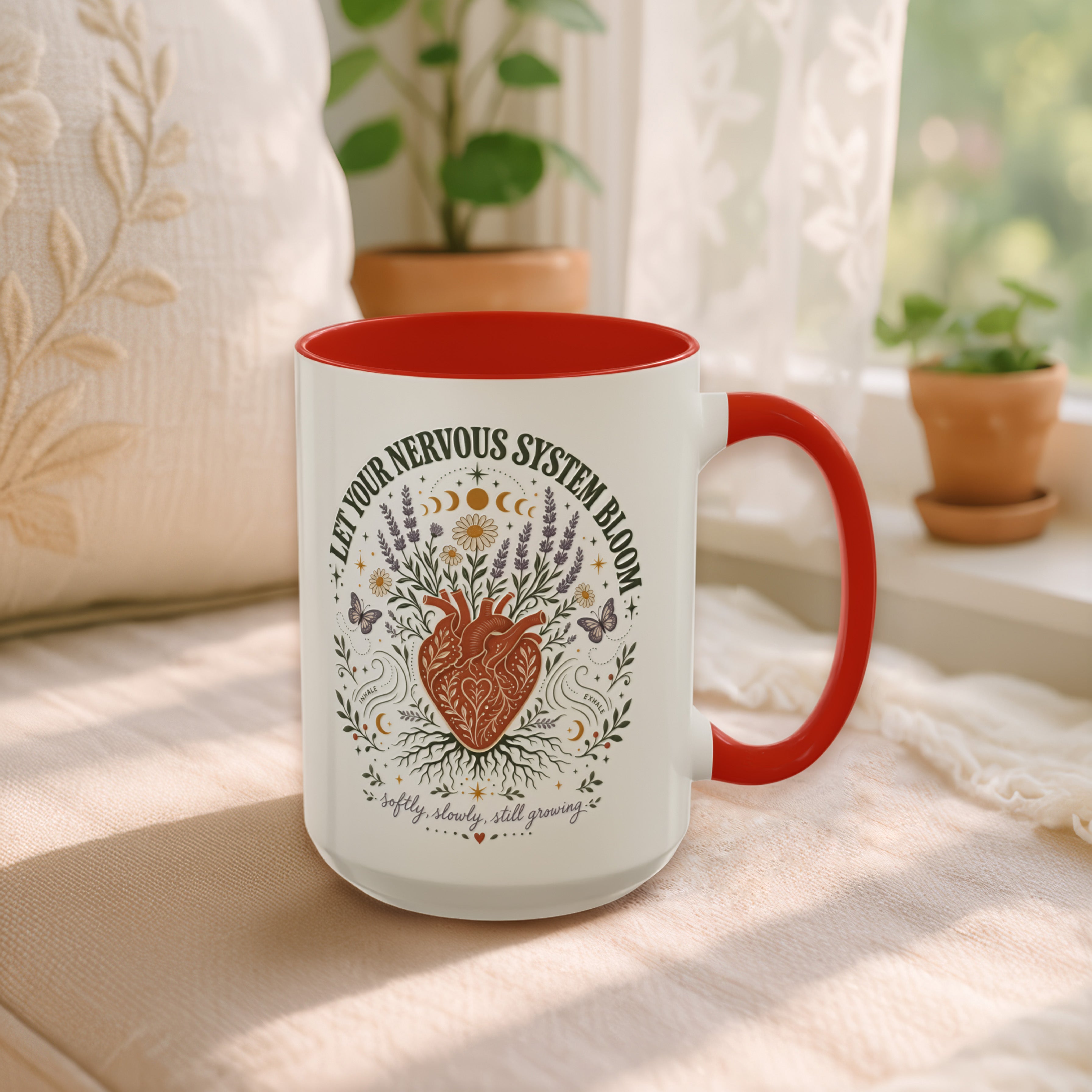 Let Your Nervous System Bloom. Inhale, exhale, softly, slowly, still growing. 15 oz