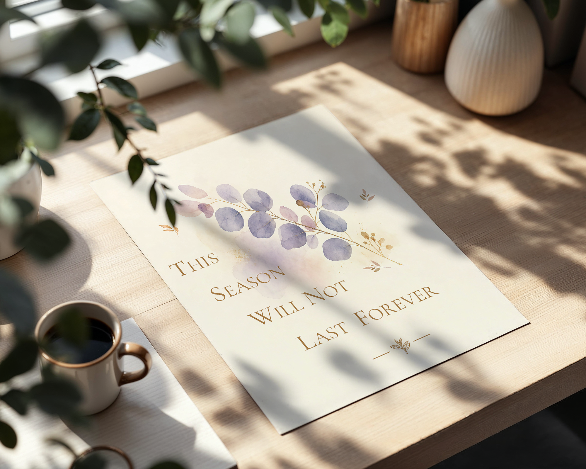 This Season Will Not Last Forever Poster. Encouragement Wall Art, Botanical Hope Print