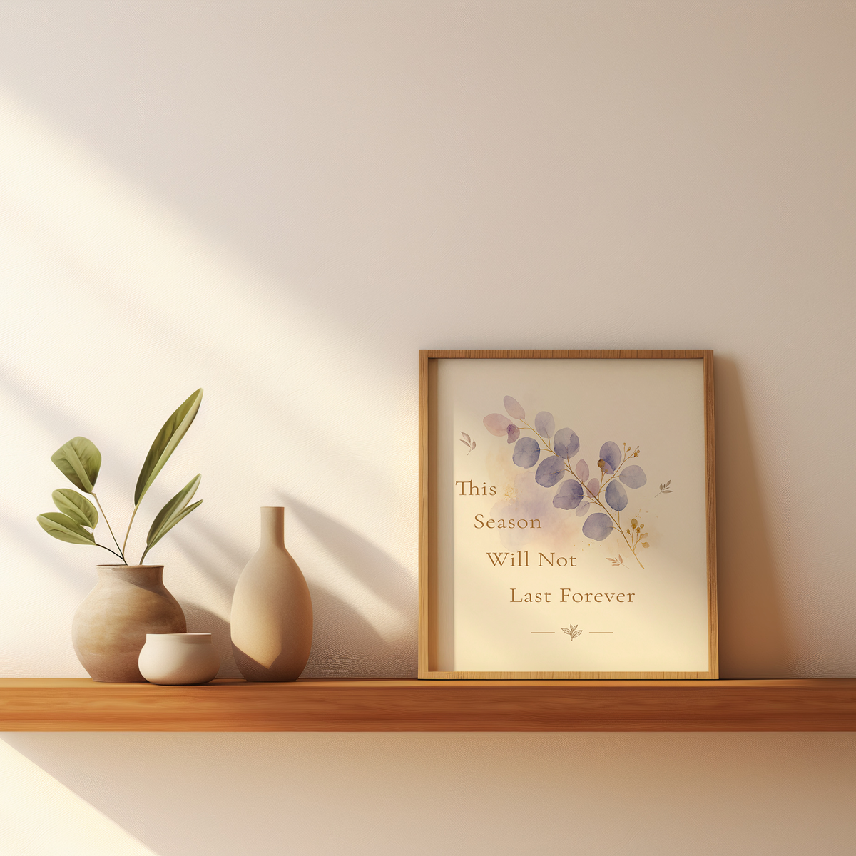 This Season Will Not Last Forever Poster. Encouragement Wall Art, Botanical Hope Print