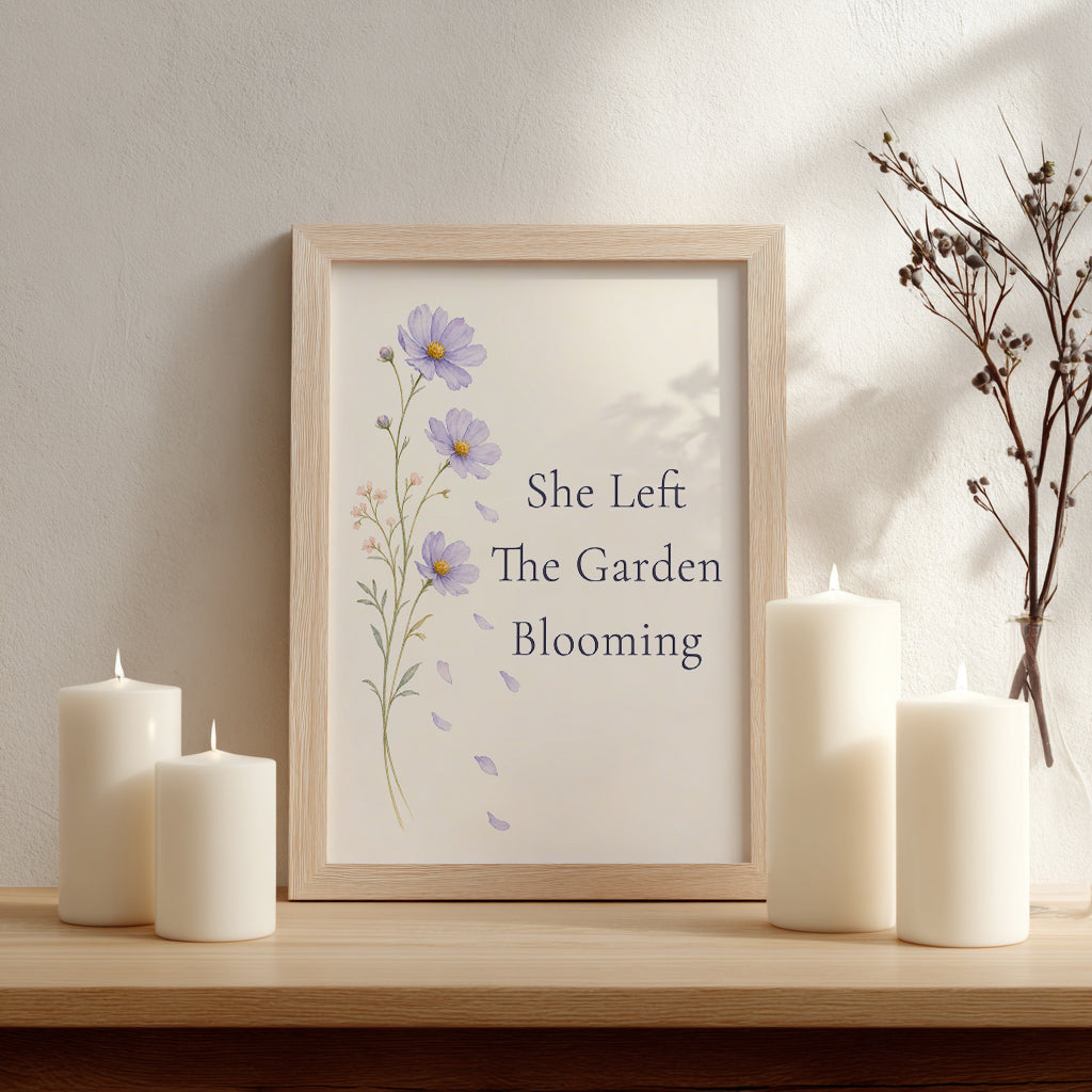 She Left The Garden Blooming Poster, Loss of a Mother Sympathy Wall Art. Unframed