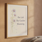 She Left The Garden Blooming Poster, Loss of a Mother Sympathy Wall Art. Unframed