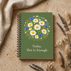 Today This Is Enough Notebook, Chamomile Spiral Gift for Her, 6 x 8