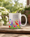 Good Things Are Growing Mug, Left Handle, Wildflower Encouragement Gift for Her, 11 oz 15 oz