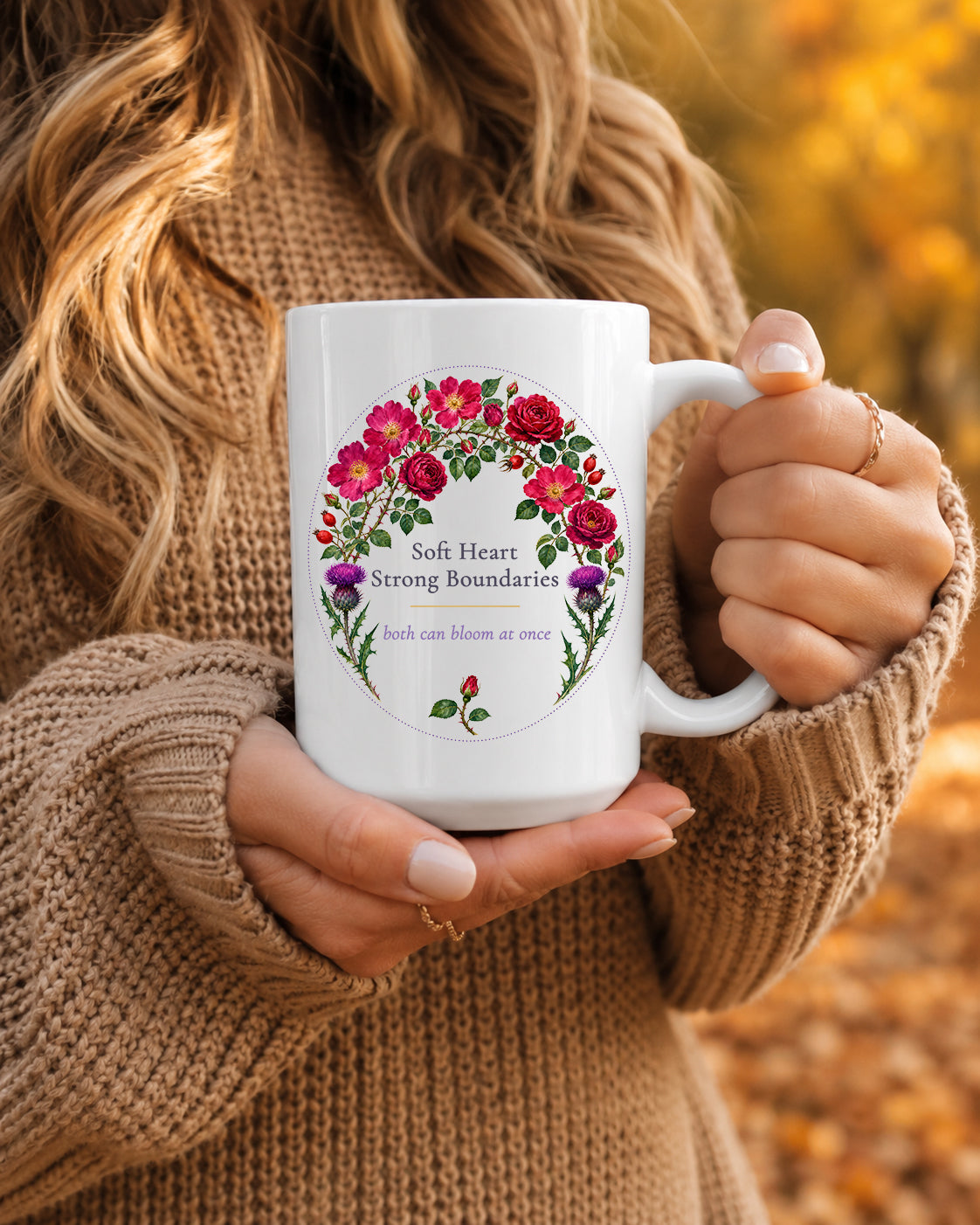 Soft Heart Strong Boundaries Mug, Rose and Thistle Self Care Gift for Her, 11 oz 15 oz