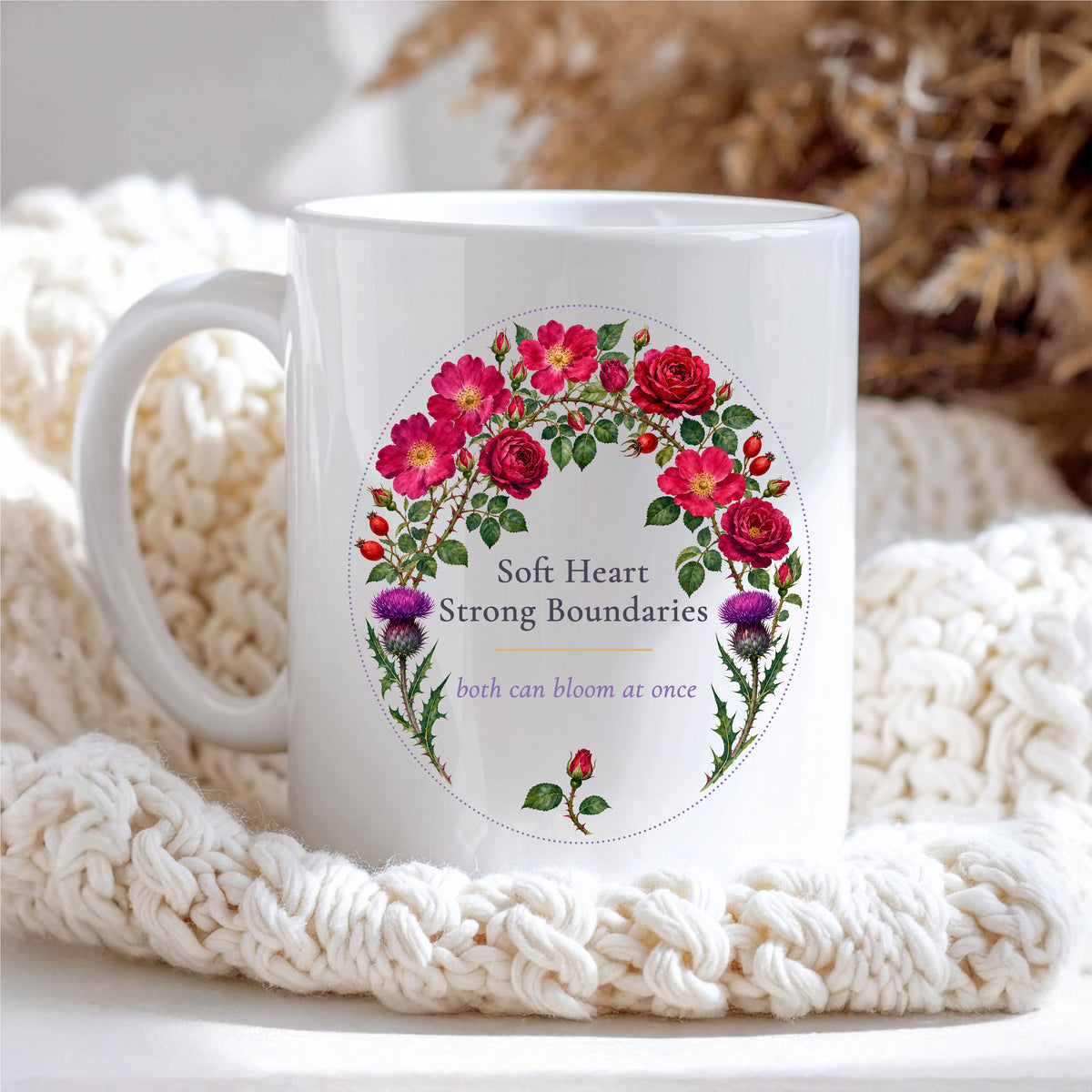 Soft Heart Strong Boundaries Mug, Rose and Thistle Self Care Gift for Her, 11 oz 15 oz