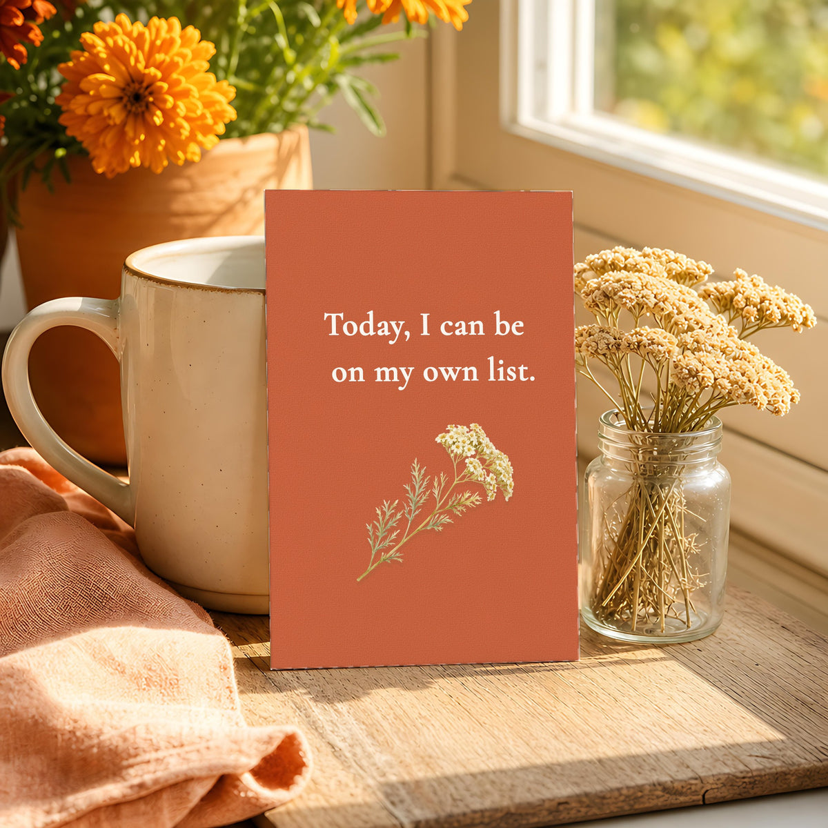 Terracotta affirmation card reading Today, I can be on my own list, on a sunny windowsill