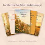 Five printable teacher affirmation cards fanned out for the Teacher Who Holds Everyone deck